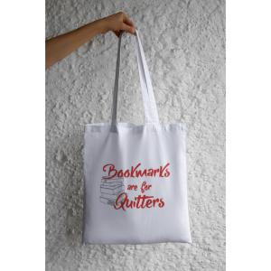 Bookmarks are for Quitters Tote